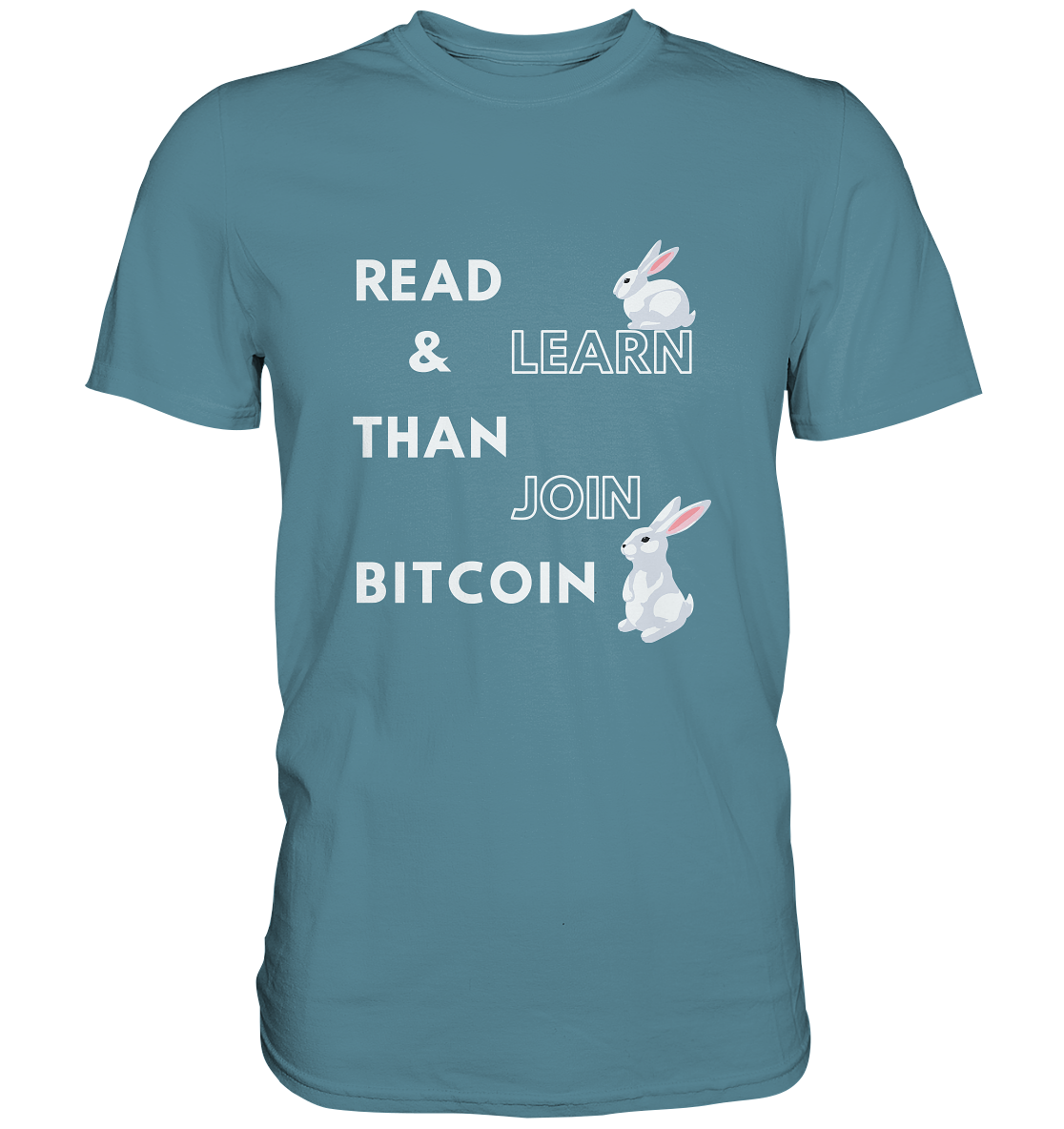 READ & LEARN THAN JOIN BITCOIN - Bunny Version - Ladies Collection  - Premium Shirt
