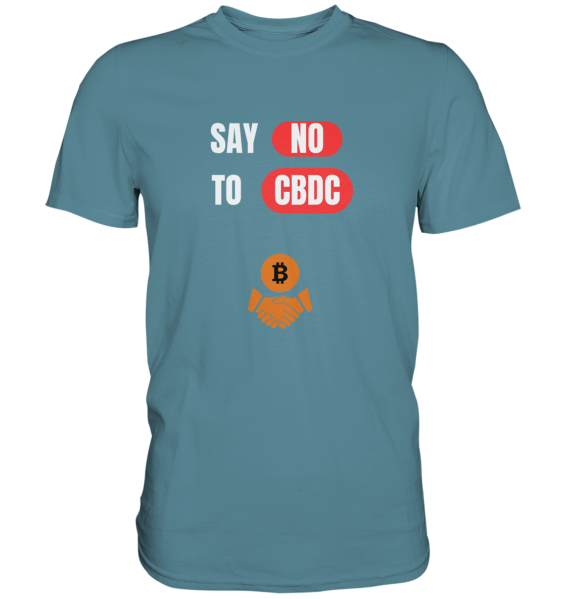 SAY NO TO CBDC (+Bitcoin handshake)  - Premium Shirt