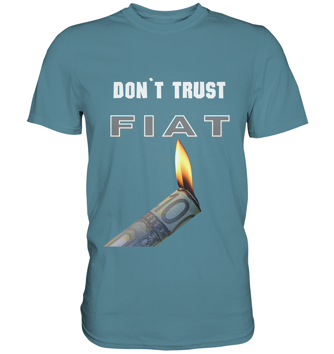 DON`T TRUST FIAT - Premium Shirt