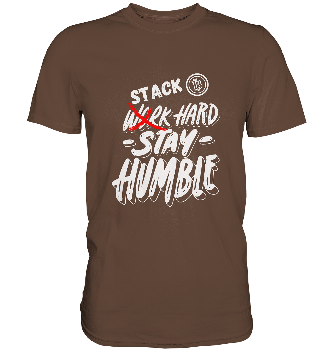 STACK HARD - STAY HUMBLE - LADIES COLLECTION 21% automat. Rabatt bis zum Halving 2024   - Premium Shirt