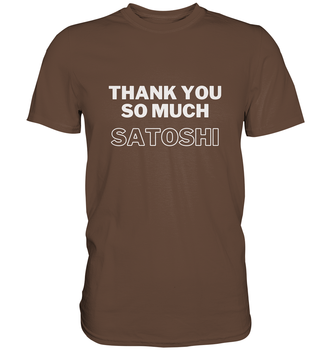 THANK YOU SO MUCH SATOSHI (Version pure white, andere Aufteilung)  - Premium Shirt