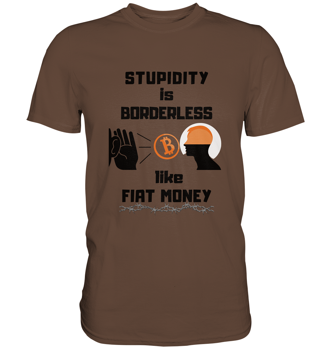 STUPIDITY is BORDERLESS like FIAT MONEY (Flüstern - BTC Version 2 - Lauschen-Grafik) # Ladies Collection 21% Rabatt bis zum Halving 2024 - Premium Shirt