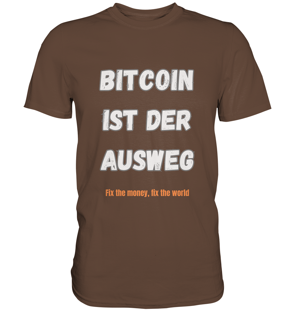 BITCOIN IST DER AUSWEG - fix the money, fix the world - LADIES COLLECTION 21% automat. Rabatt bis zum Halving 2024  - Premium Shirt