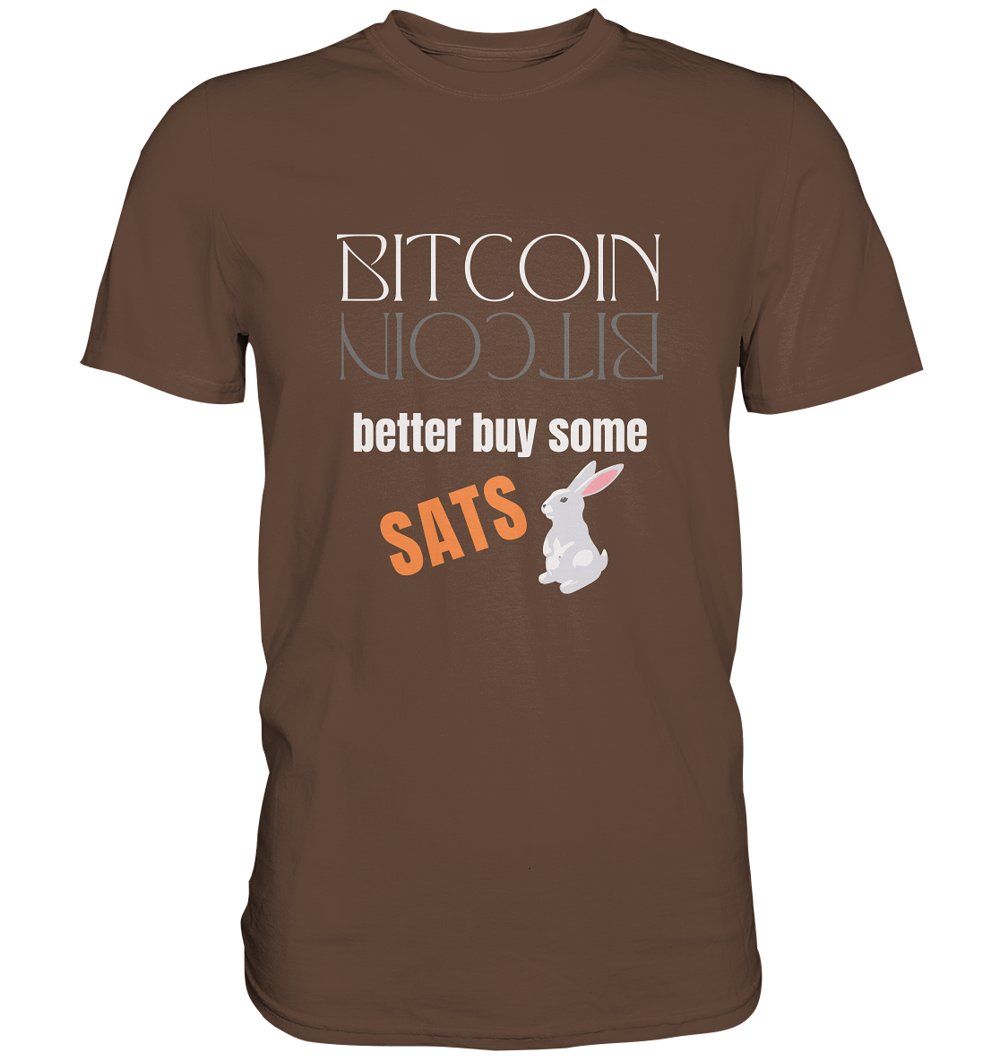 BITCOIN better buy some SATS (Spiegelschrift & Bunny) - LADIES COLLECTION 21% automat. Rabatt bis zum Halving 2024  - Premium Shirt