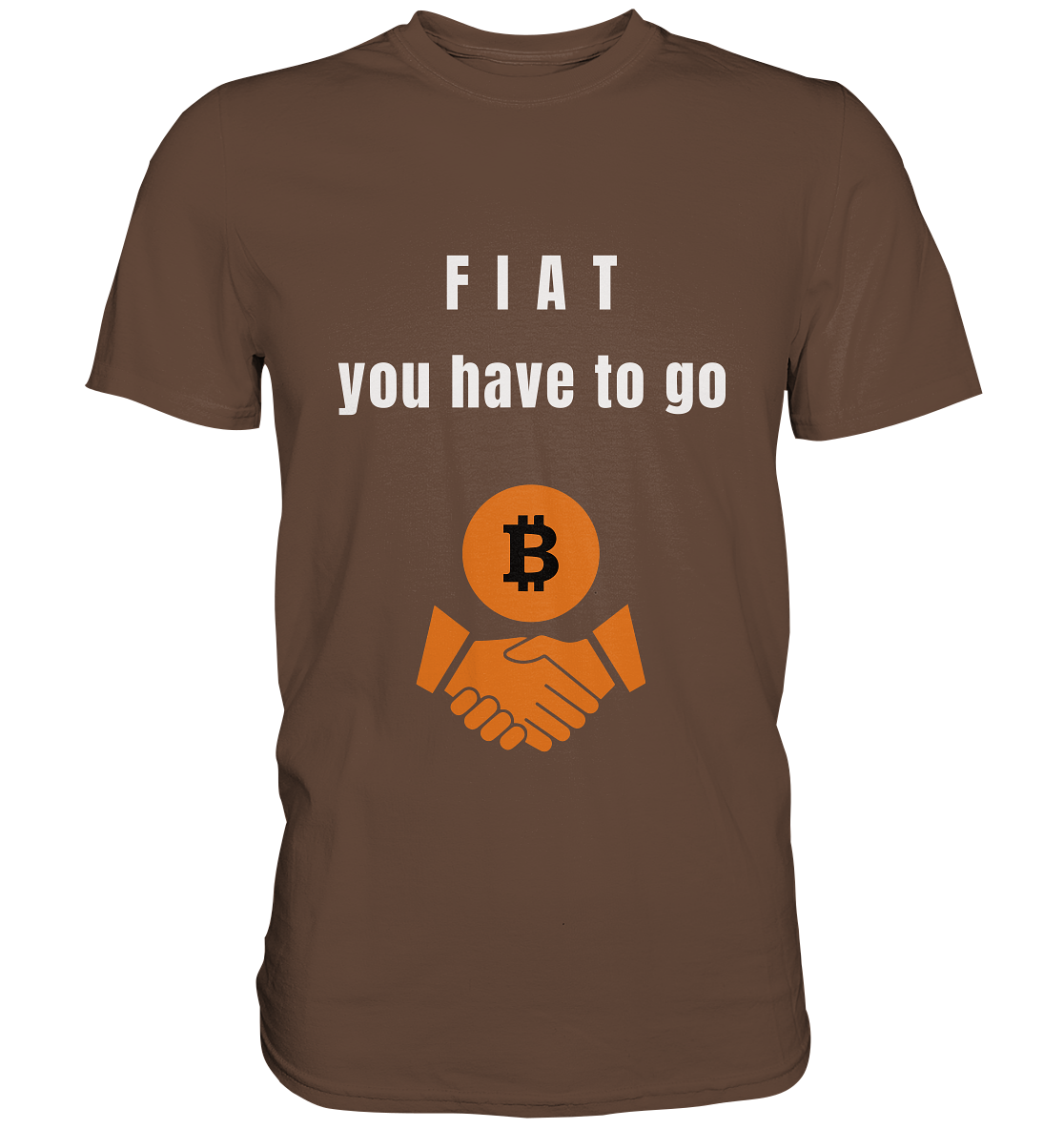 FIAT you have to go - Premium Shirt