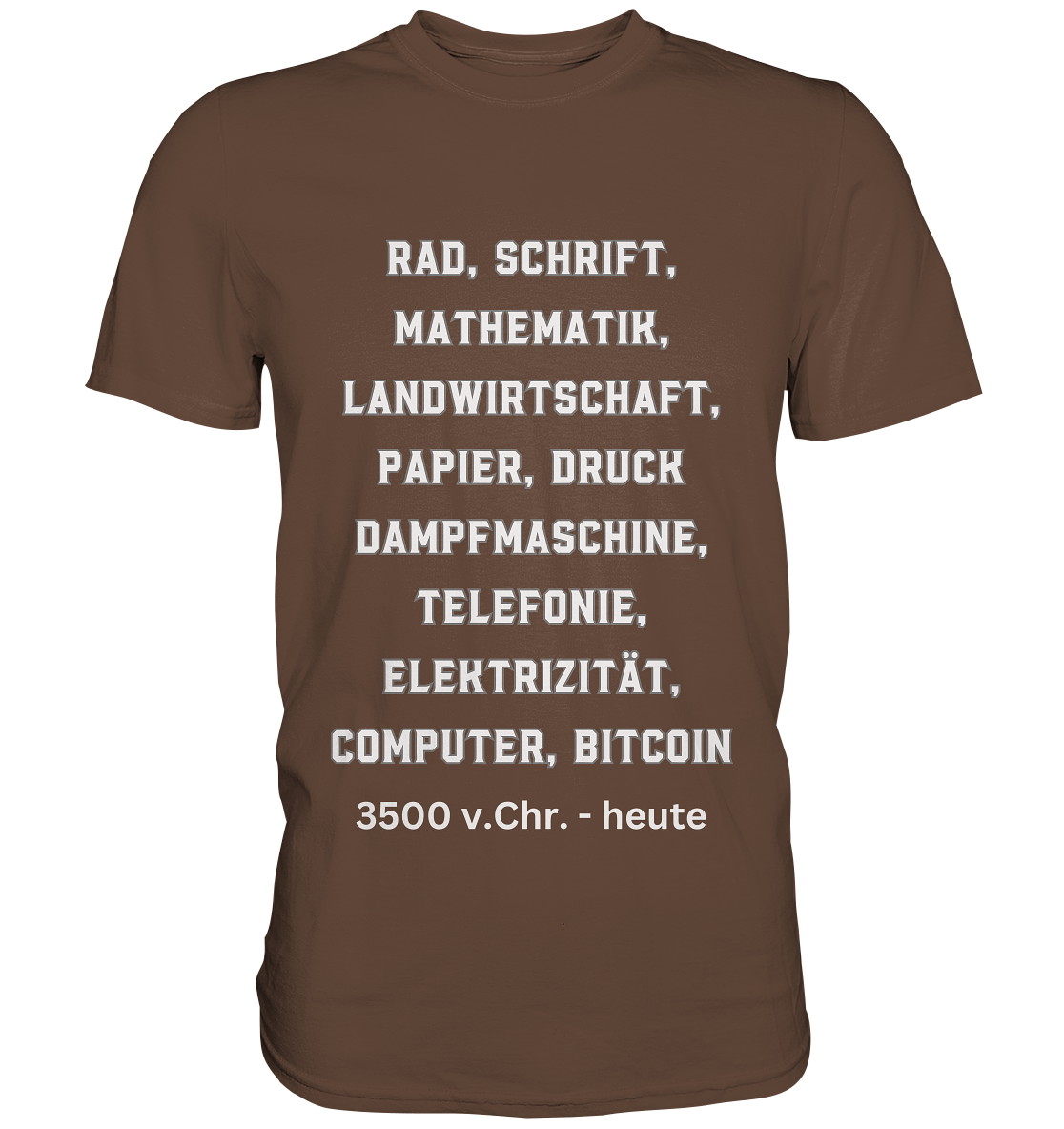Erfindungen 3500 v. Chr. bis heute zu Bitcoin - Premium Shirt