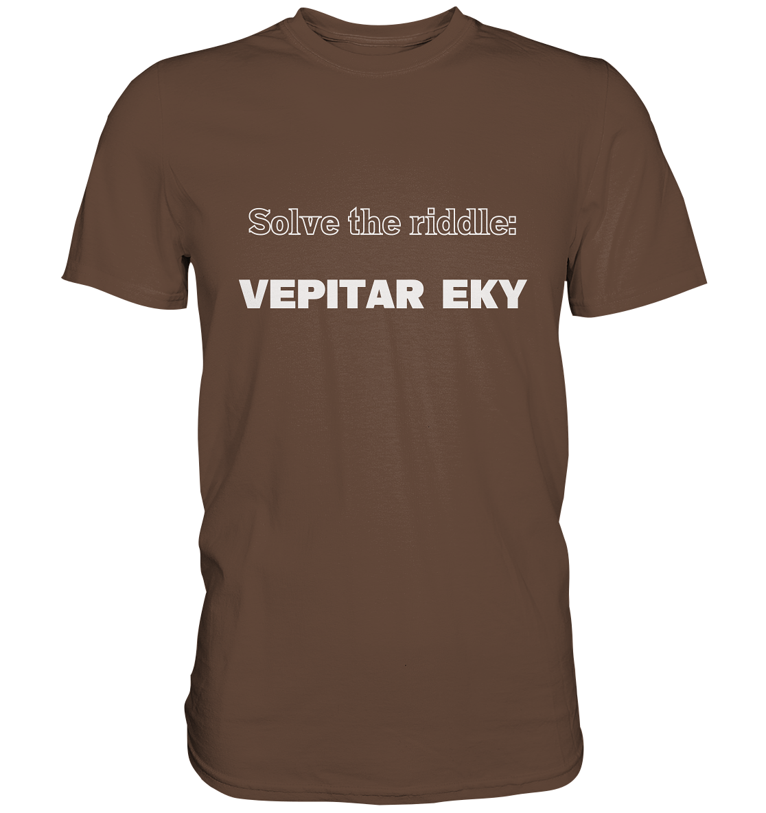 SOLVE THE RIDDLE - VEPITAR EKY  (Ladies) - Premium Shirt
