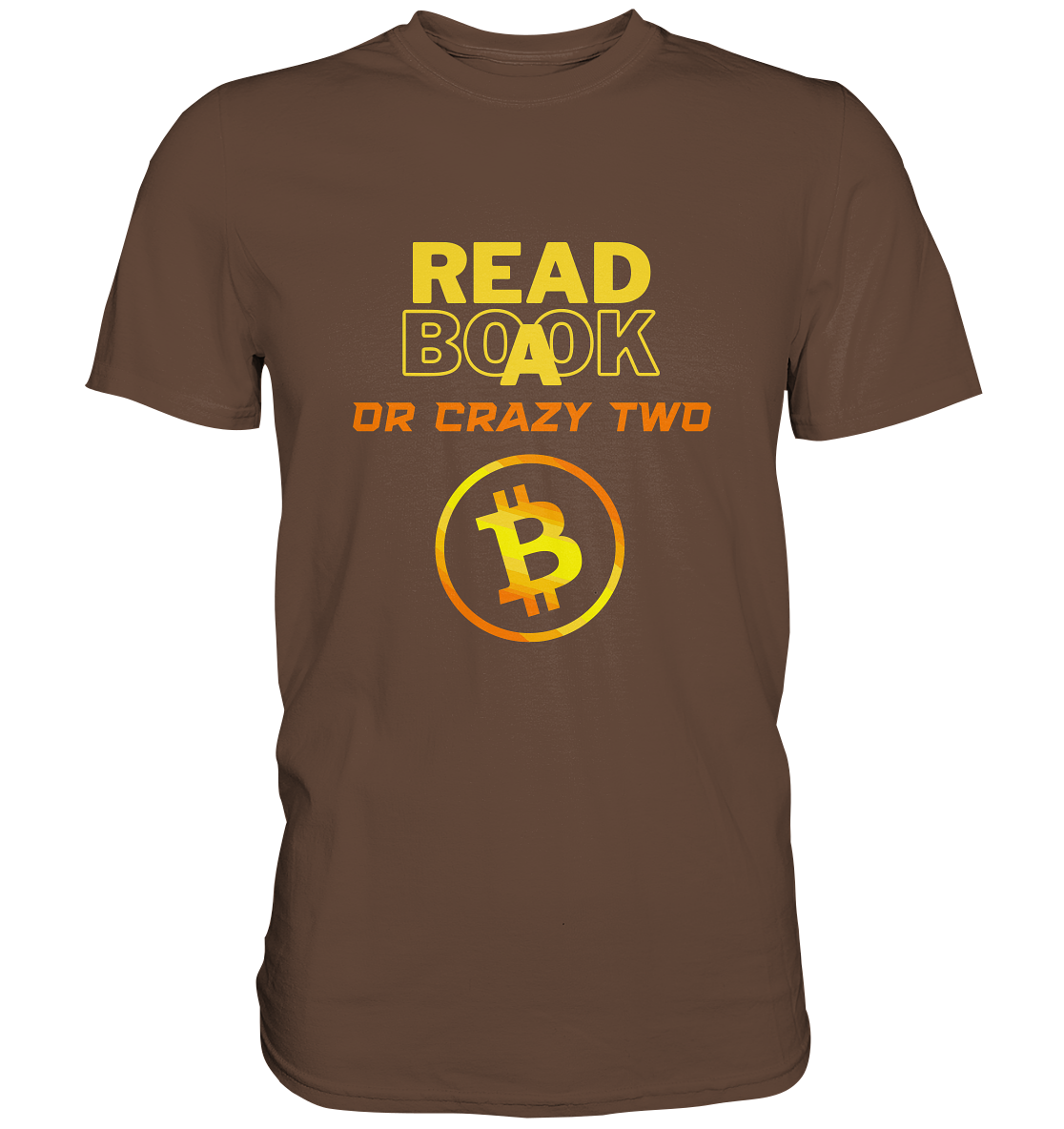 READ A BOOK OR CRAZY TWO - Ladies Collection - Premium Shirt