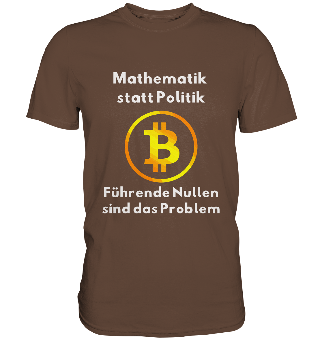 Mathematik statt Politik - führende Nullen sind (überall) das Problem ;-) - Premium Shirt