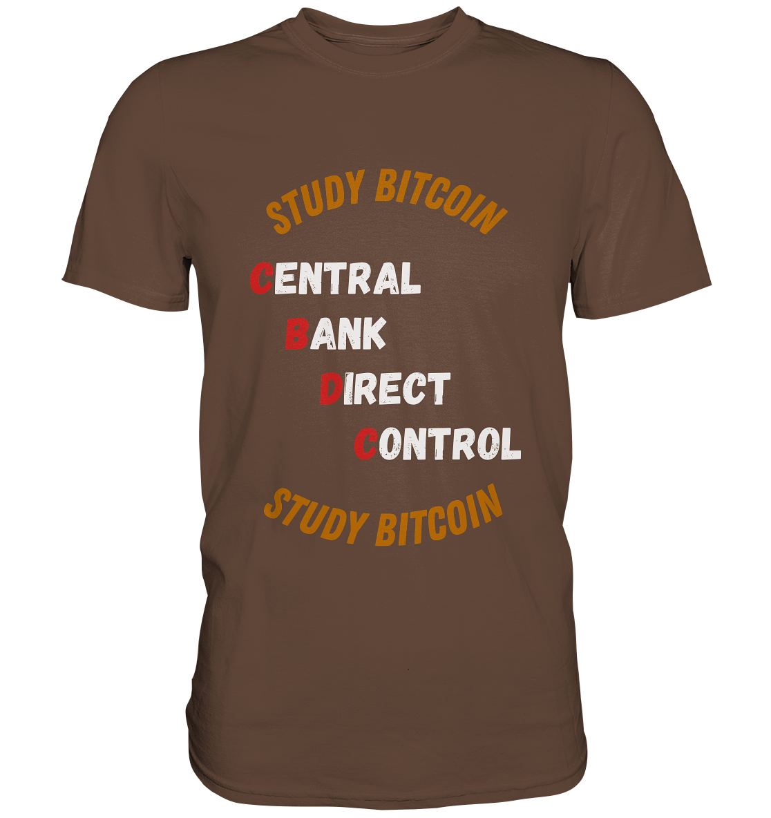 CENTRAL BANK DIRECT CONTROL - STUDY BITCOIN (Ladies Collection 21% Rabatt bis zum Halving 2024)   - Premium Shirt