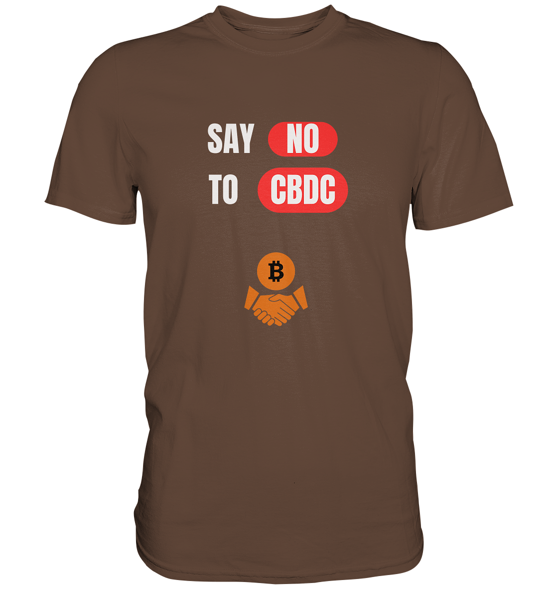 SAY NO TO CBDC - Variante (Ladies Collection 21% Rabatt bis zum Halving 2024)  - Premium Shirt