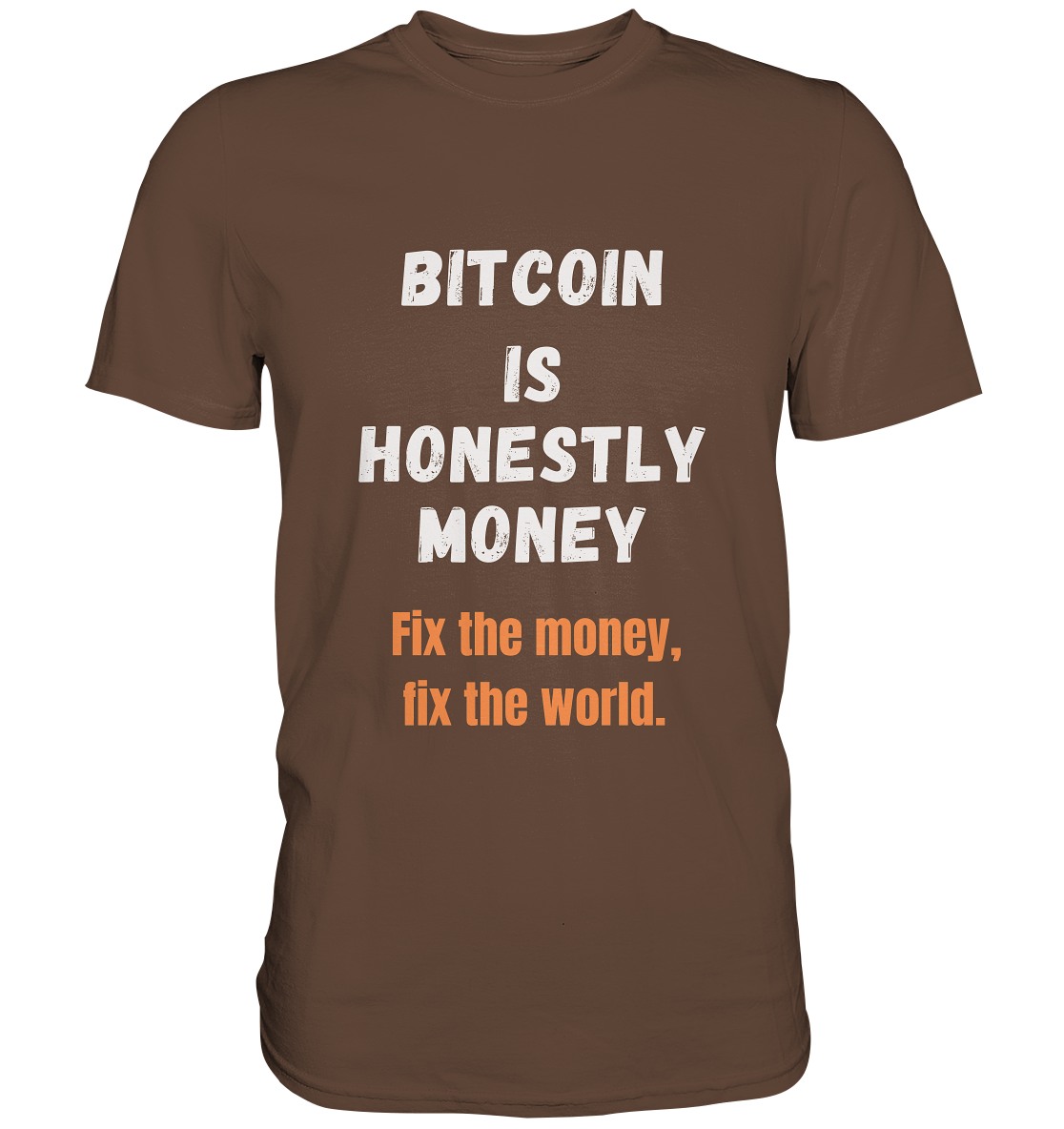BITCOIN IS HONESTLY MONEY - Fix the money, fix the world - LADIES COLLECTION 21% automat. Rabatt bis zum Halving 2024   - Premium Shirt