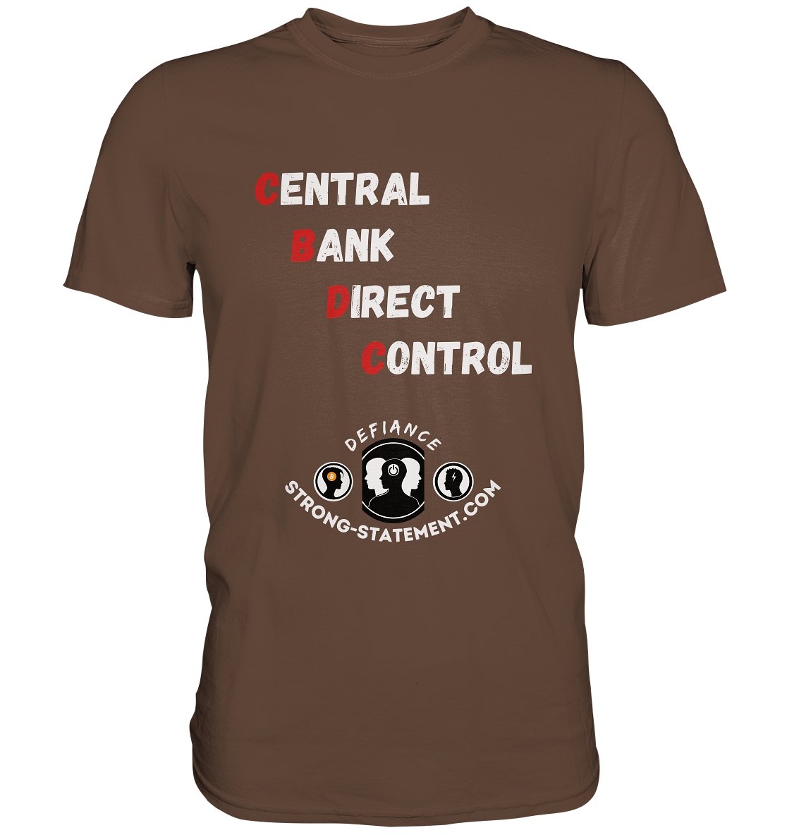CENTRAL BANK DIRECT CONTROL -DEFIANCE -Strong-Statement.com (Ladies Collection 21% Rabatt bis zum Halving 2024)  - Premium Shirt