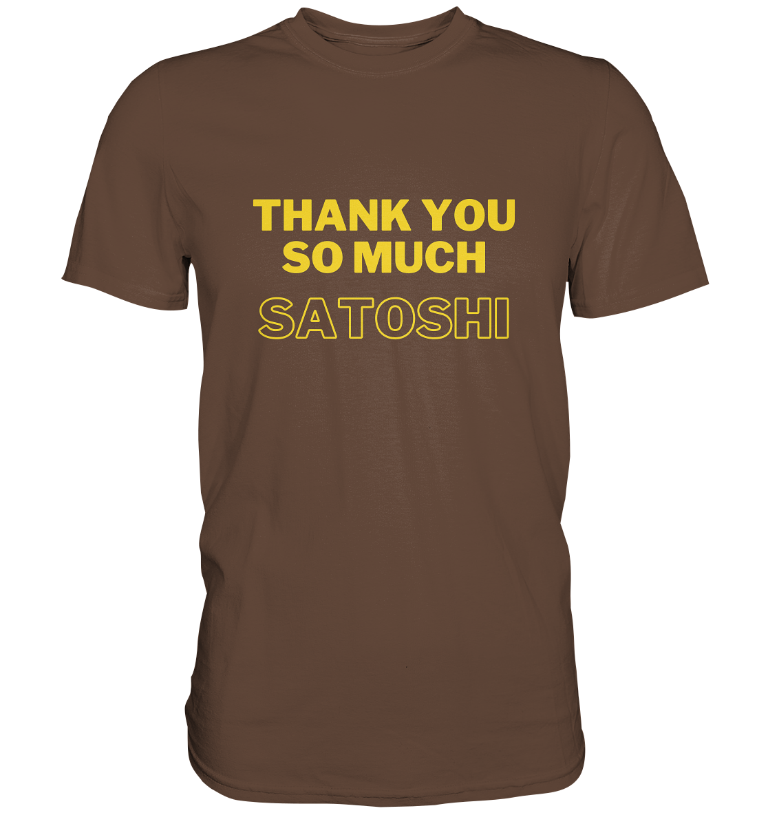 THANK YOU SO MUCH SATOSHI (gelbe Schrift)   - Premium Shirt