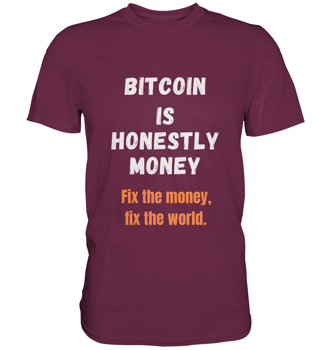 BITCOIN IS HONESTLY MONEY - Fix the money, fix the world - LADIES COLLECTION 21% automat. Rabatt bis zum Halving 2024   - Premium Shirt