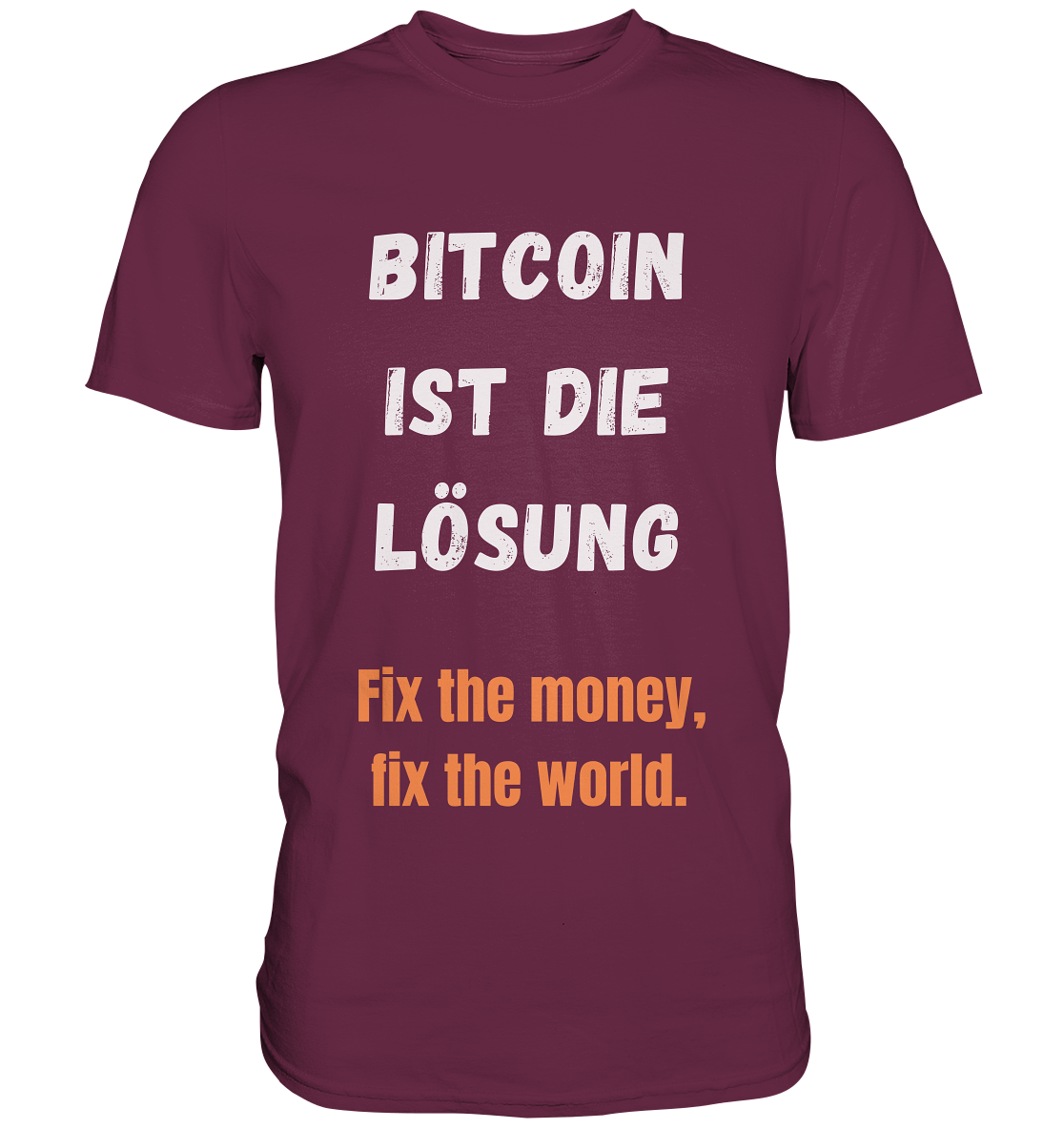 BITCOIN IST DIE LÖSUNG - Fix the money, fix the world - LADIES COLLECTION 21% automat. Rabatt bis zum Halving 2024   - Premium Shirt