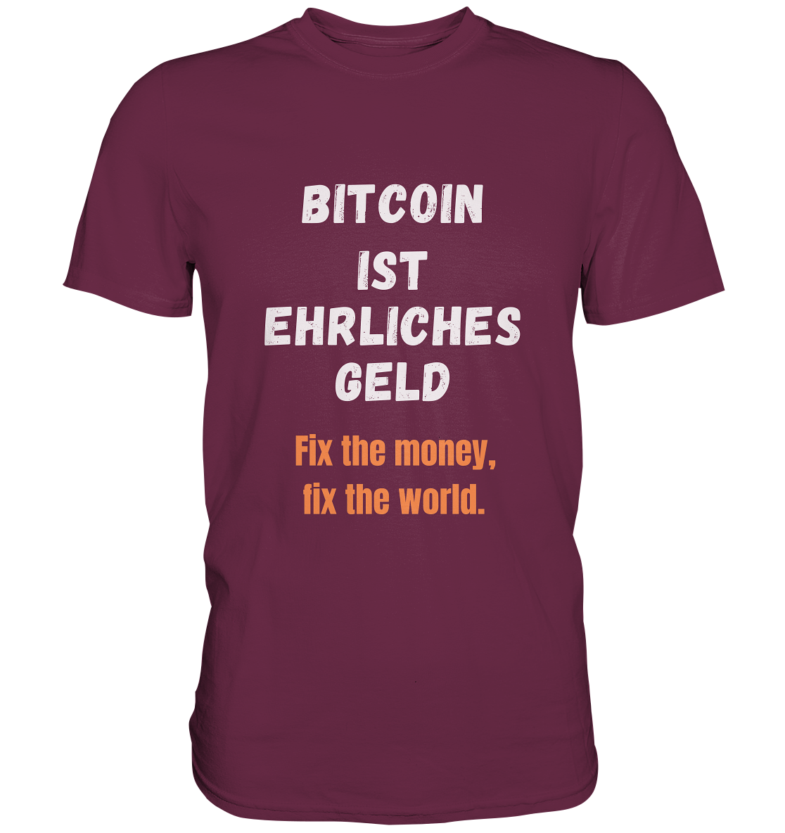 BITCOIN IST EHRLICHES GELD - Fix the money, fix the world - LADIES COLLECTION 21% automat. Rabatt bis zum Halving 2024   - Premium Shirt