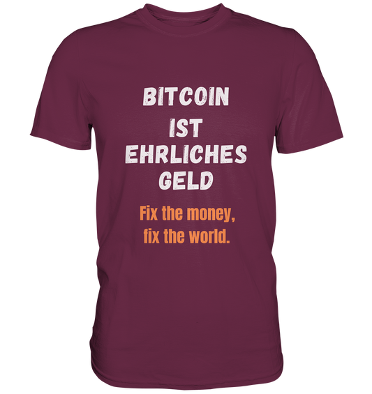 BITCOIN IST EHRLICHES GELD - Fix the money, fix the world - LADIES COLLECTION 21% automat. Rabatt bis zum Halving 2024   - Premium Shirt