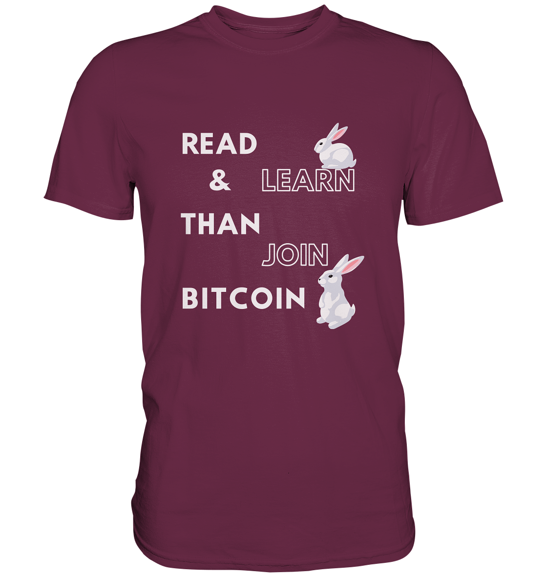 READ & LEARN THAN JOIN BITCOIN - Bunny Version - Ladies Collection  - Premium Shirt