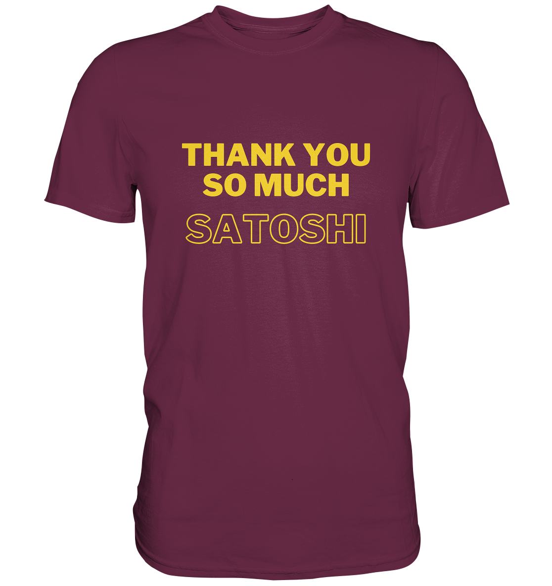 THANK YOU SO MUCH SATOSHI (gelbe Schrift)   - Premium Shirt