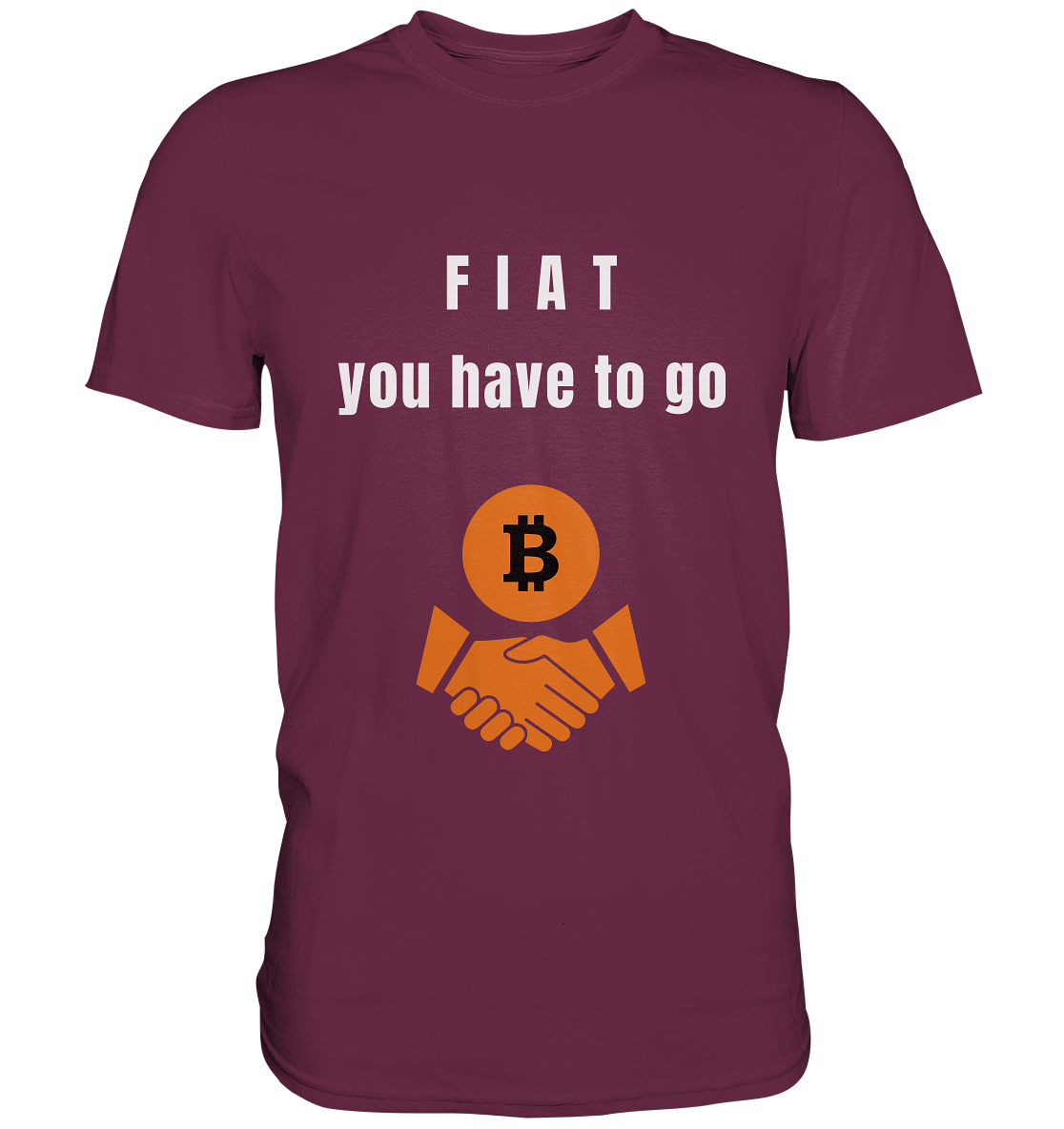 FIAT you have to go - Premium Shirt