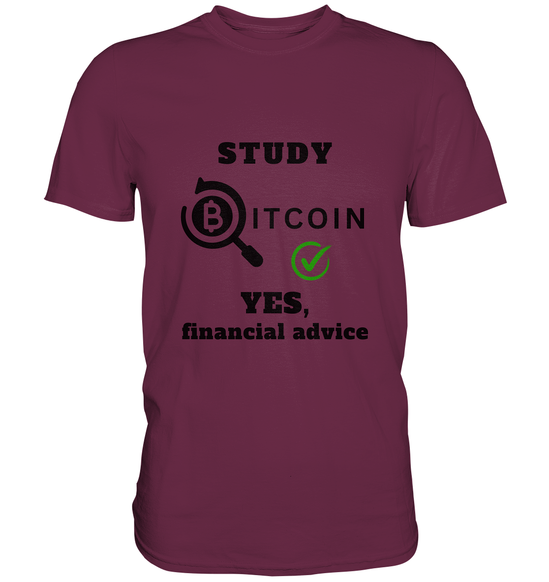 STUDY BITCOIN - YES, financial advice (Version Lupe, grüner Haken) - Premium Shirt