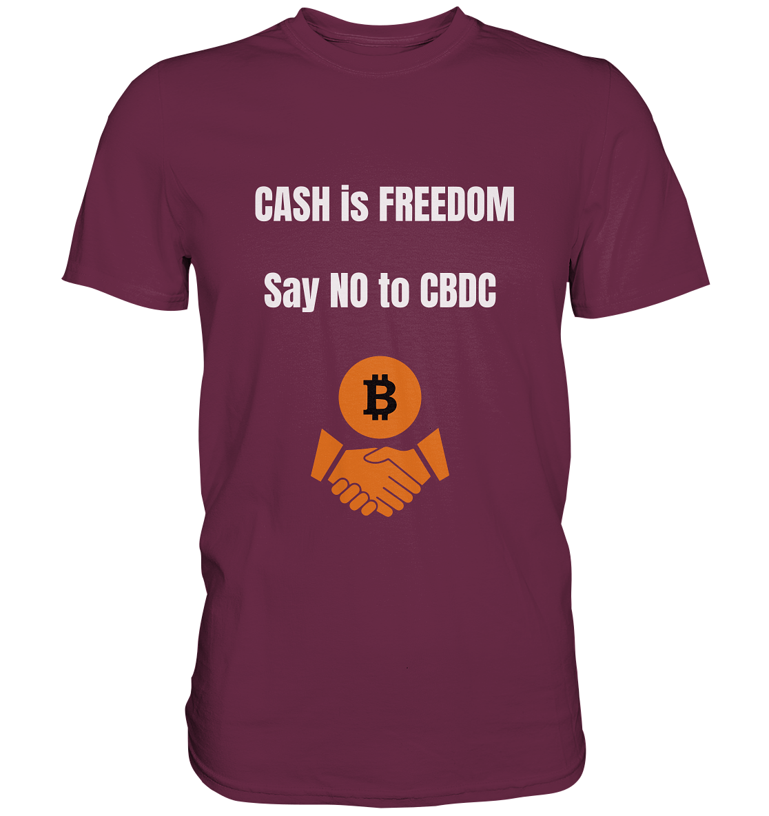 CASH is FREEDOM - say NO to CBDC - Premium Shirt
