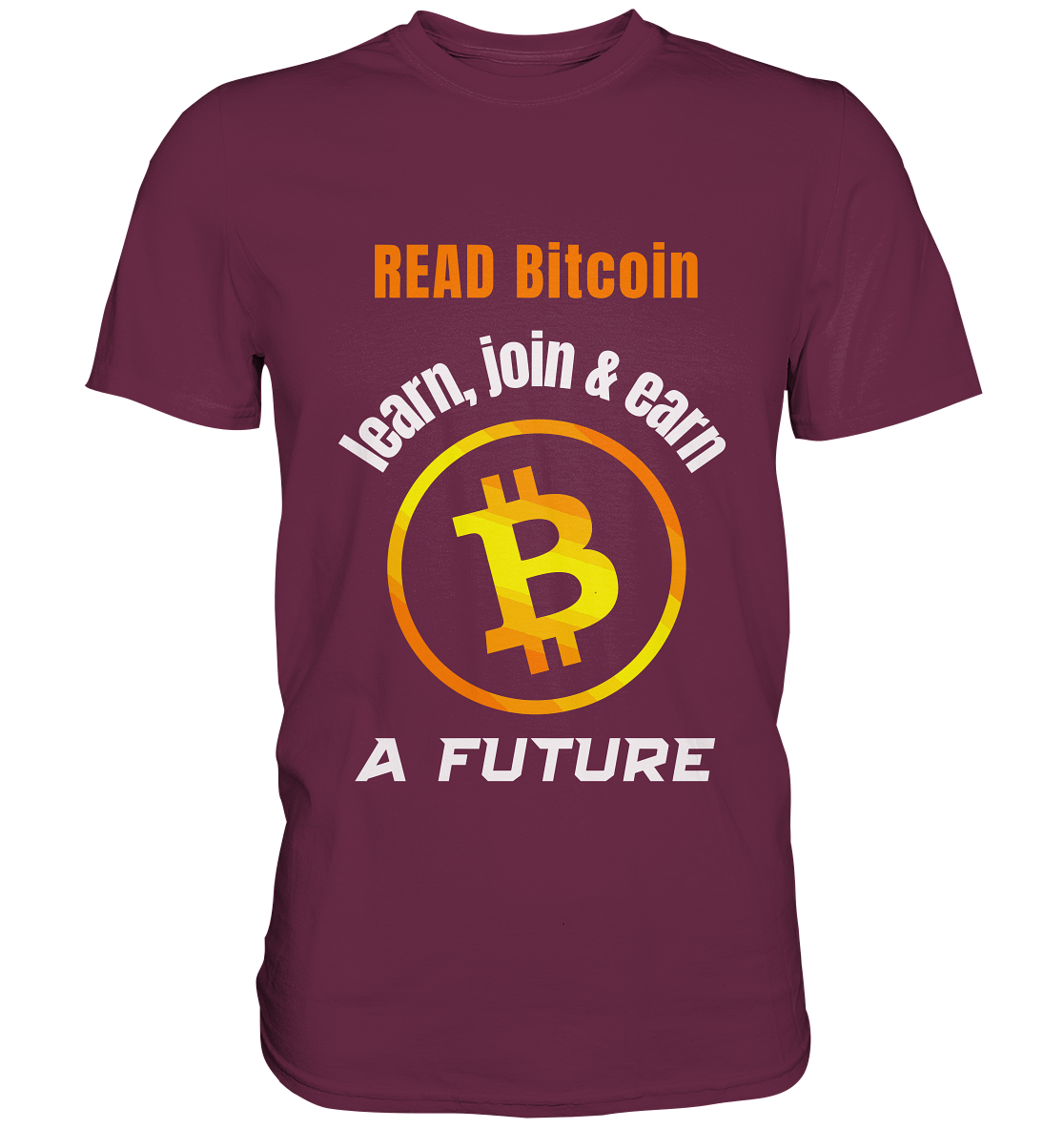 READ BITCOIN learn, join & earn A FUTURE - Var. Ladies collection  - Premium Shirt