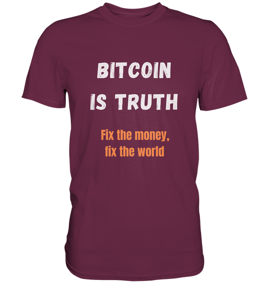 BITCOIN IS TRUTH - Fix the money, fix the world - LADIES COLLECTION 21% automat. Rabatt bis zum Halving 2024   - Premium Shirt