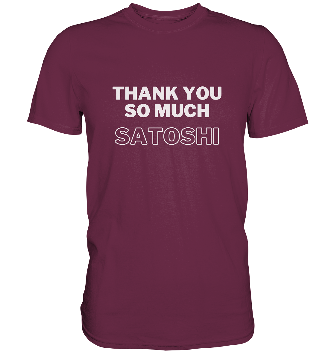 THANK YOU SO MUCH SATOSHI (Version pure white, andere Aufteilung) - LADIES COLLECTION 21% automat. Rabatt bis zum Halving 2024  - Premium Shirt