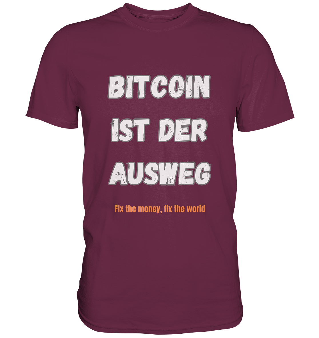 BITCOIN IST DER AUSWEG - fix the money, fix the world - LADIES COLLECTION 21% automat. Rabatt bis zum Halving 2024  - Premium Shirt