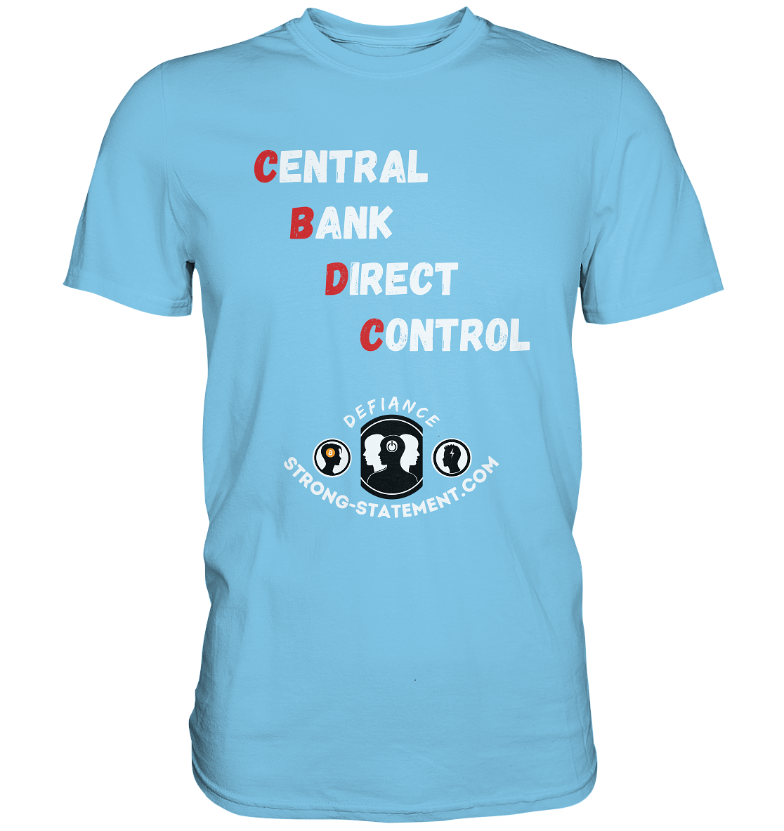 CENTRAL BANK DIRECT CONTROL - Defiance - Strong-Statement.com - Premium Shirt