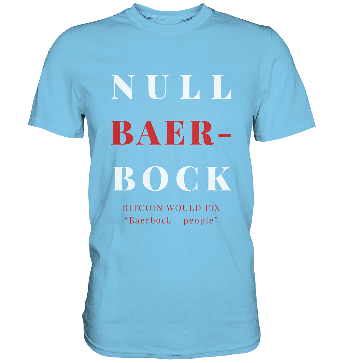 BAERBOCK ? BITCOIN WOULD FIX "Baerbock people" STUDY BITCOIN - (Ladies Collection 21% Rabatt bis zum Halving 2024)  - Premium Shirt