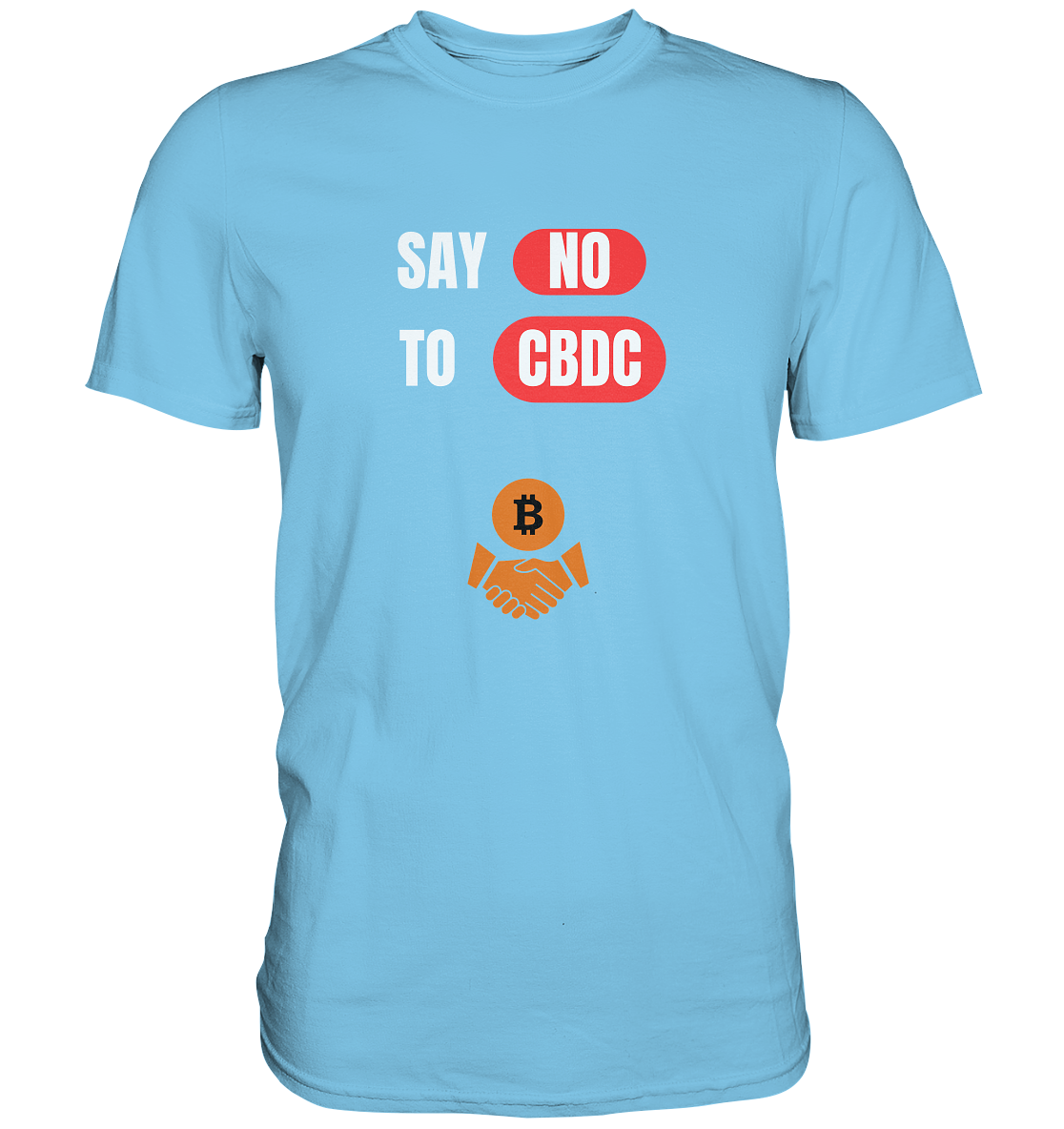 SAY NO TO CBDC (+Bitcoin handshake)  - Premium Shirt