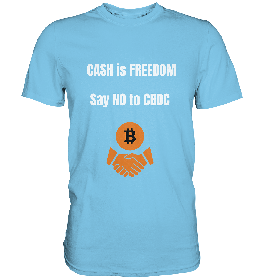 CASH is FREEDOM - say NO to CBDC - Premium Shirt