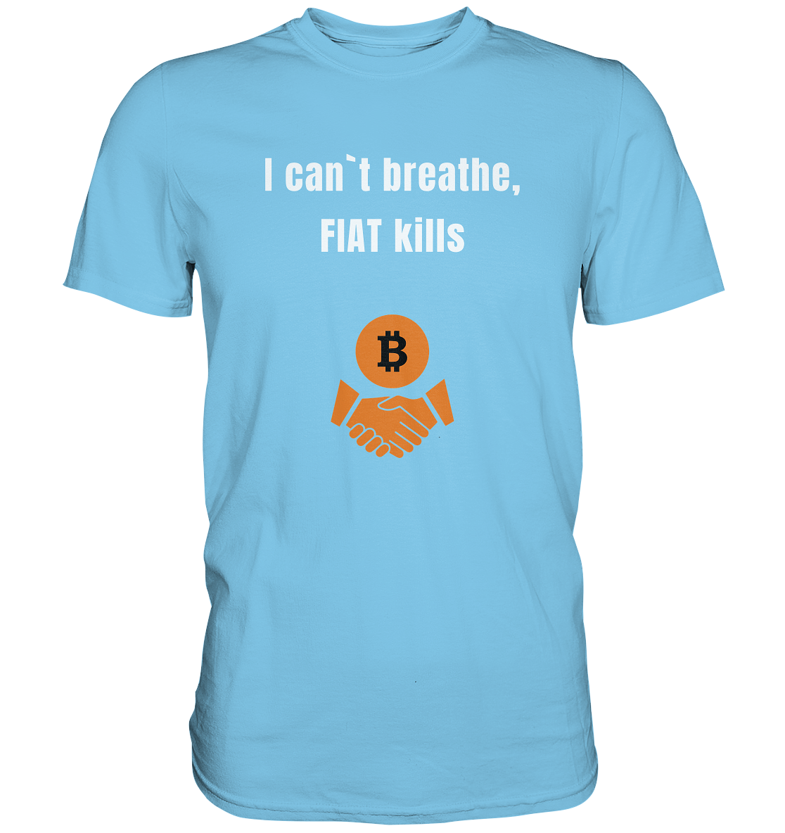I can`t breathe, FIAT kills (Ladies Collection 21% Rabatt bis zum Halving 2024)  - Premium Shirt