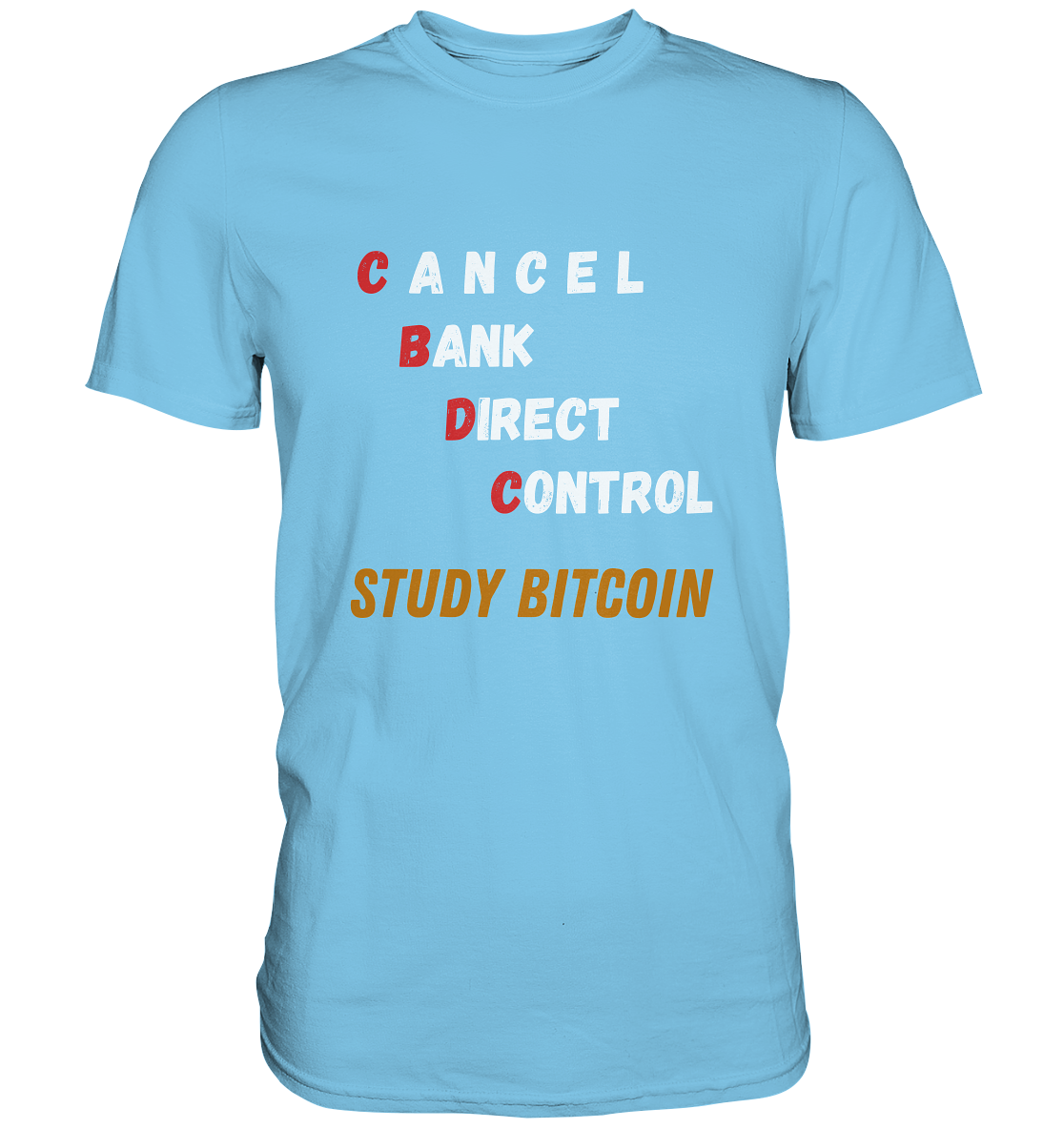 CBDC - CANCEL BANC DIRECT CONTROL - STUDY BITCOIN - LADIES COLLECTION 21% automat. Rabatt bis zum Halving 2024   - Premium Shirt