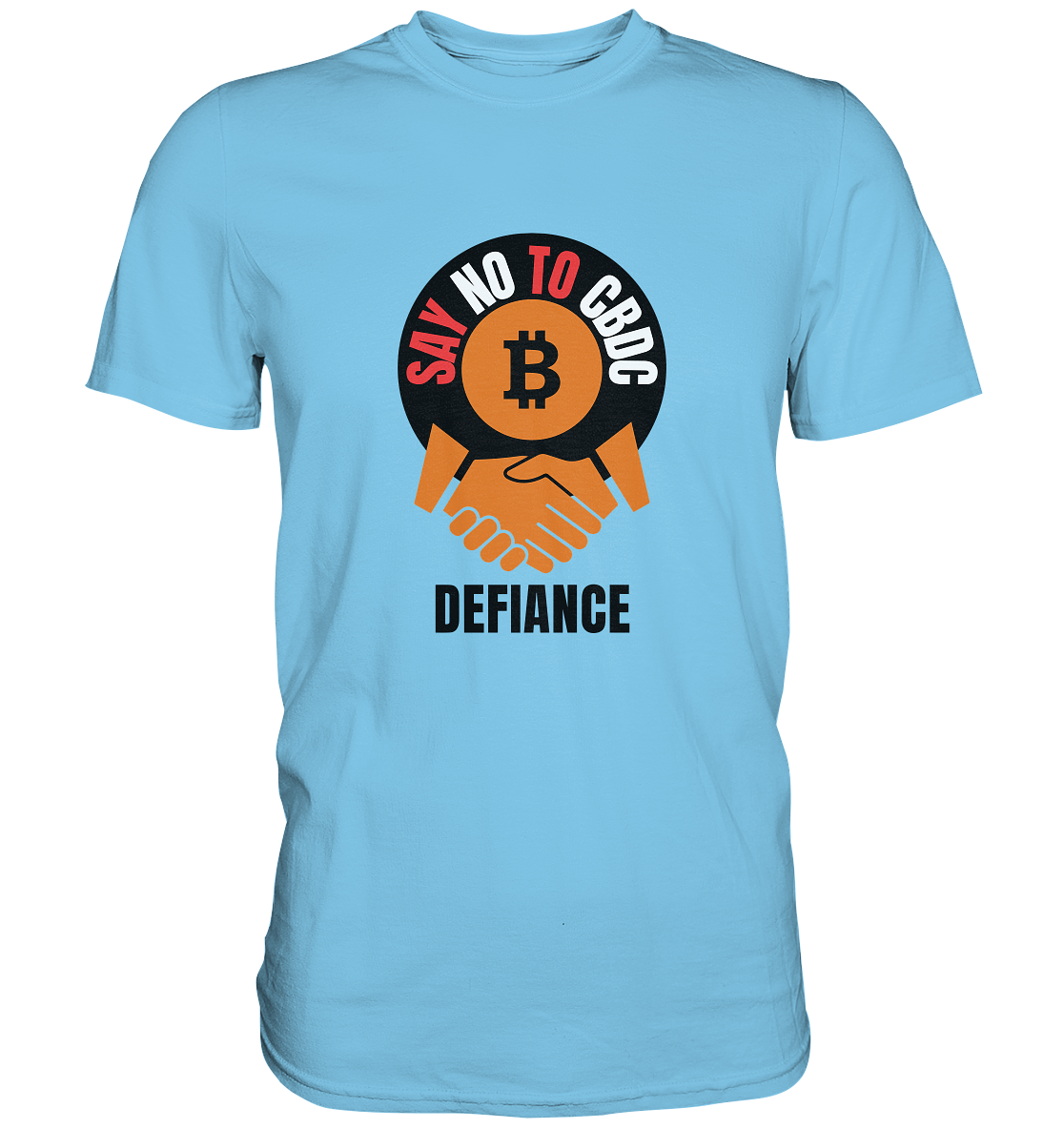 SAY NO TO CBDC - DEFIANCE (Ladies Collection 21% Rabatt bis zum Halving 2024) - Premium Shirt
