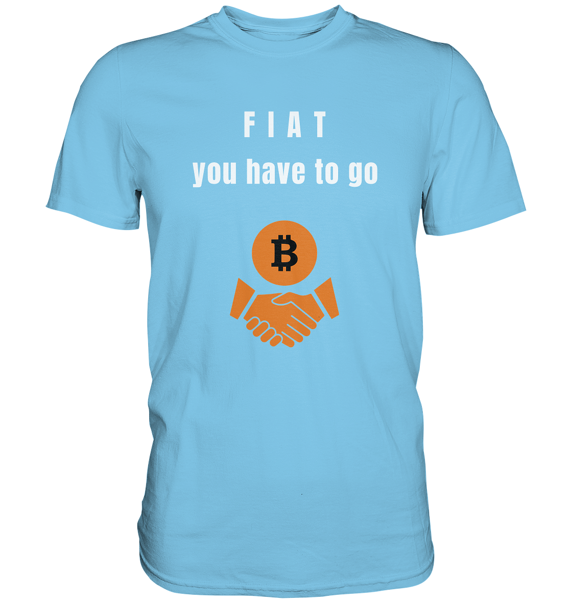 FIAT you have to go (Ladies Collection 21% Rabatt bis zum Halving 2024)  - Premium Shirt
