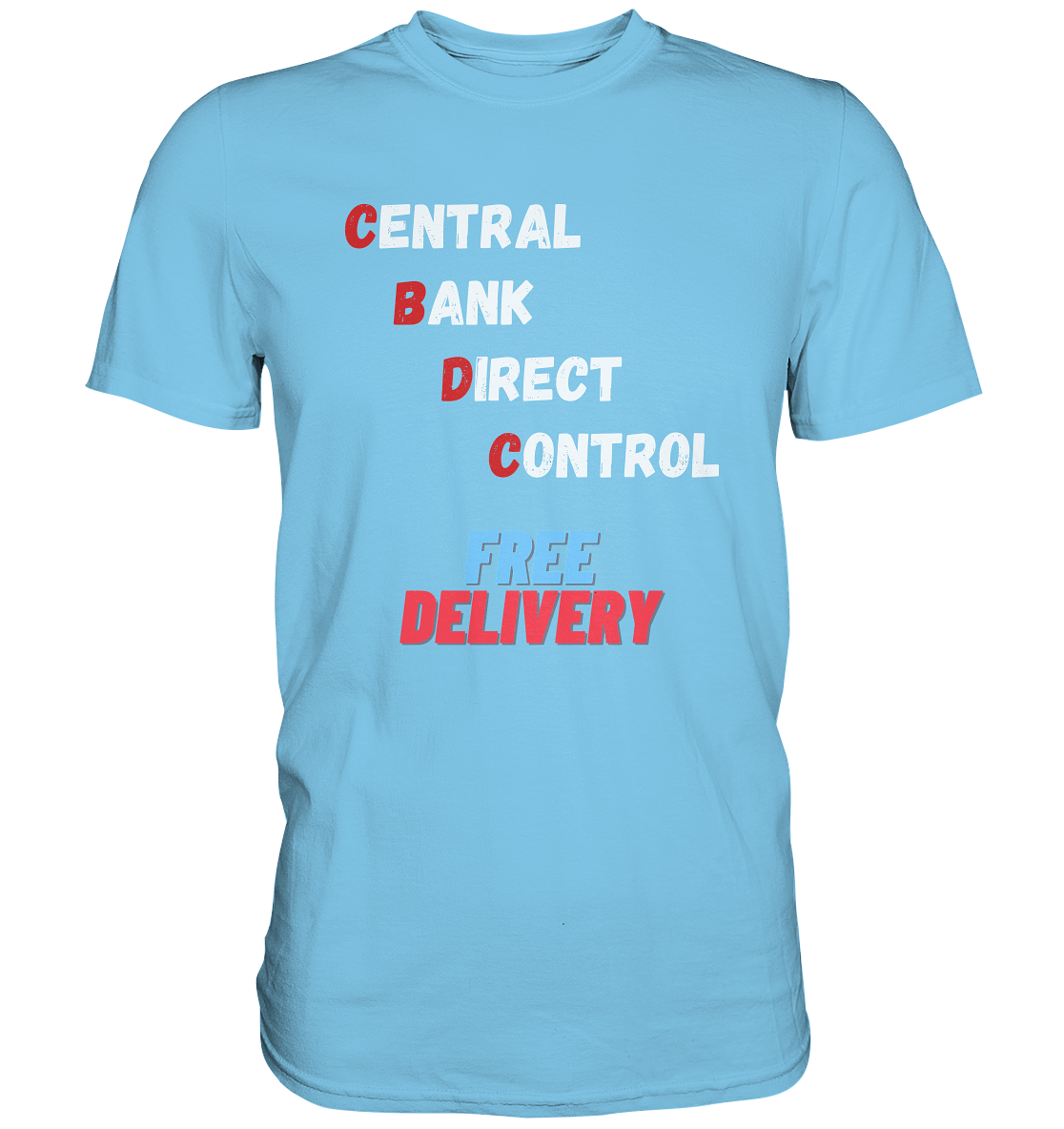 CENTRAL BANK DIRECT CONTROL - FREE DELIVERY - Premium Shirt