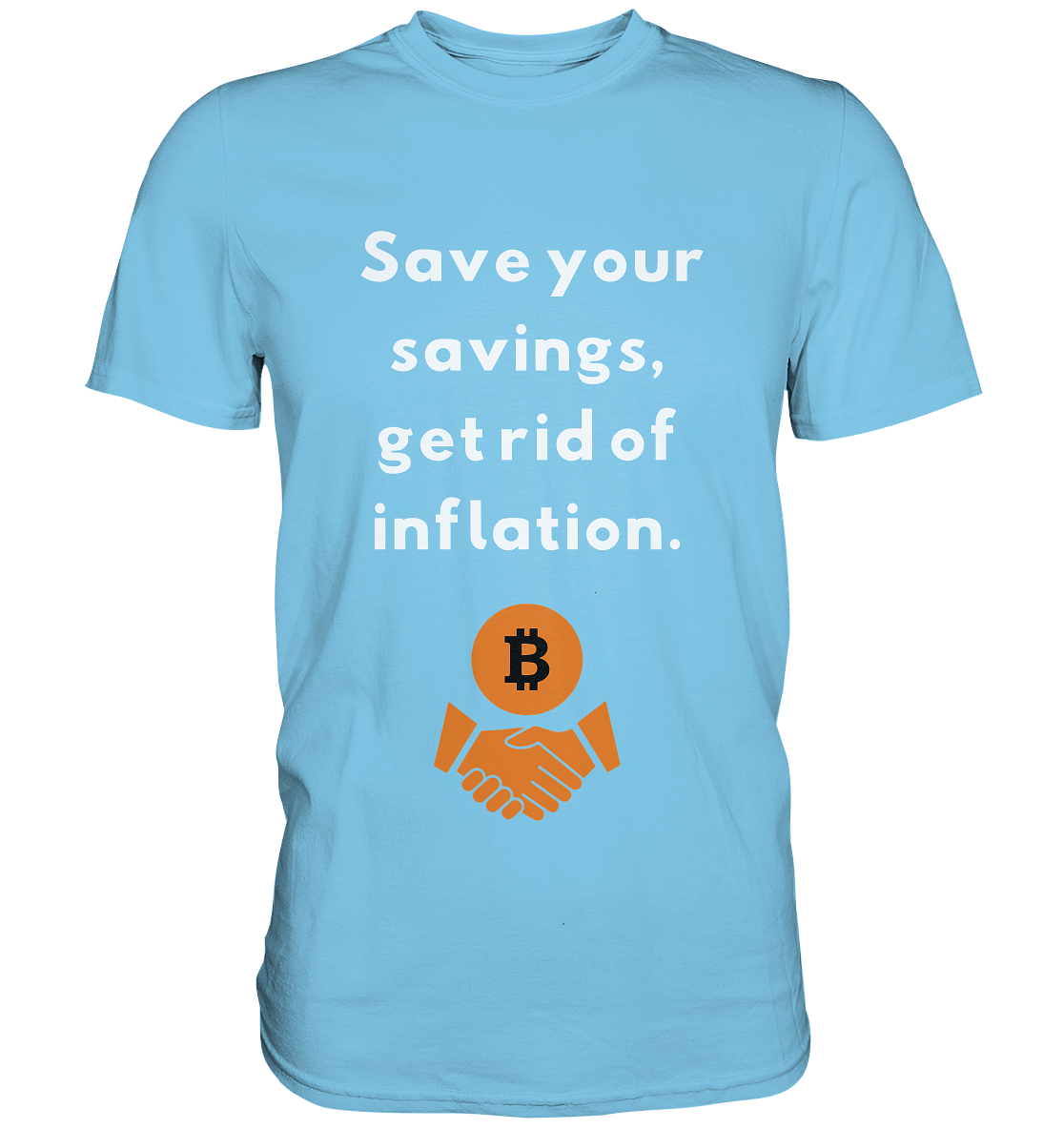 Save your savings, get rid of inflation - Premium Shirt
