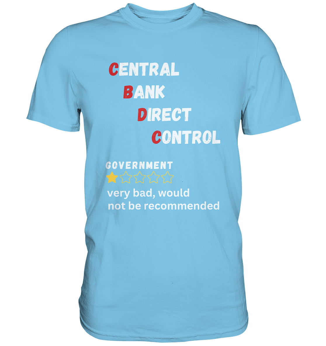 CENTRAL BANK DIRECT CONTROL - GOVERNMENT...not be recommended - STUDY BITCOIN  - Premium Shirt