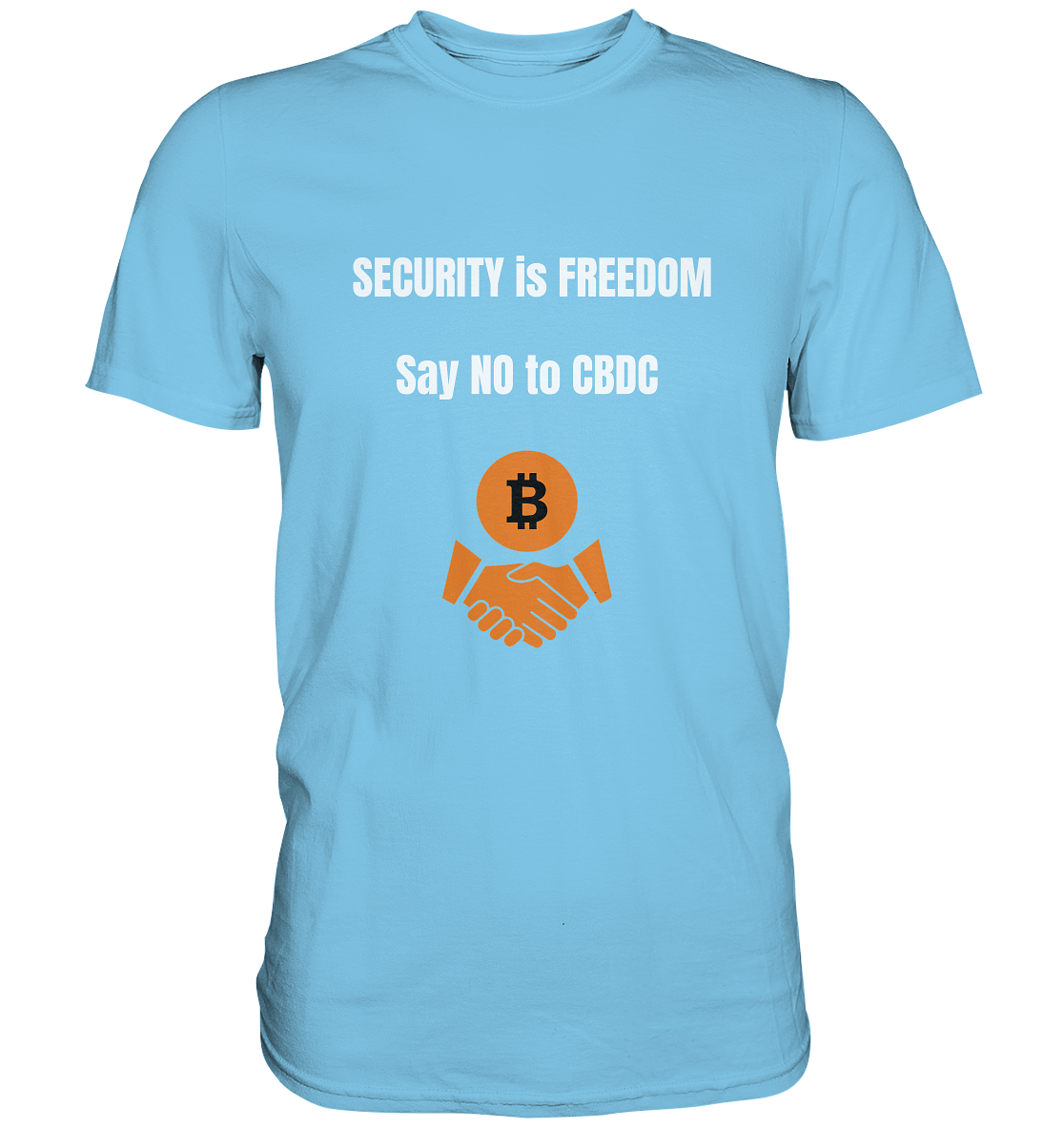 SECURITY is FREEDOM - say NO to CBDC  - Premium Shirt