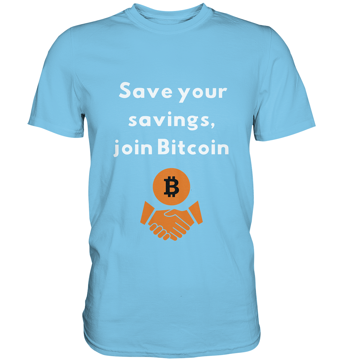 Save your savings, join Bitcoin - Premium Shirt