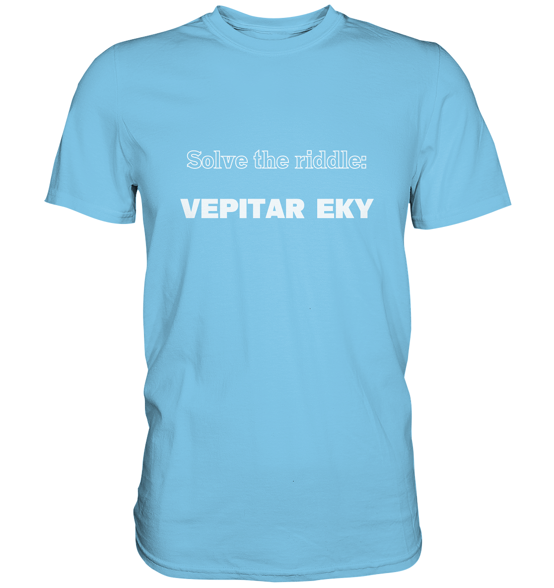 SOLVE THE RIDDLE - VEPITAR EKY - Premium Shirt