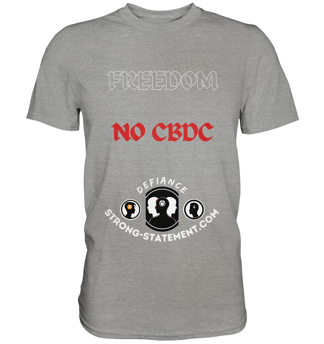 FREEDOM - NO CBDC - DEFIANCE - STRONG-STATEMENT:COM (Ladies Collection 21% Rabatt bis zum Halving 2024) - Premium Shirt