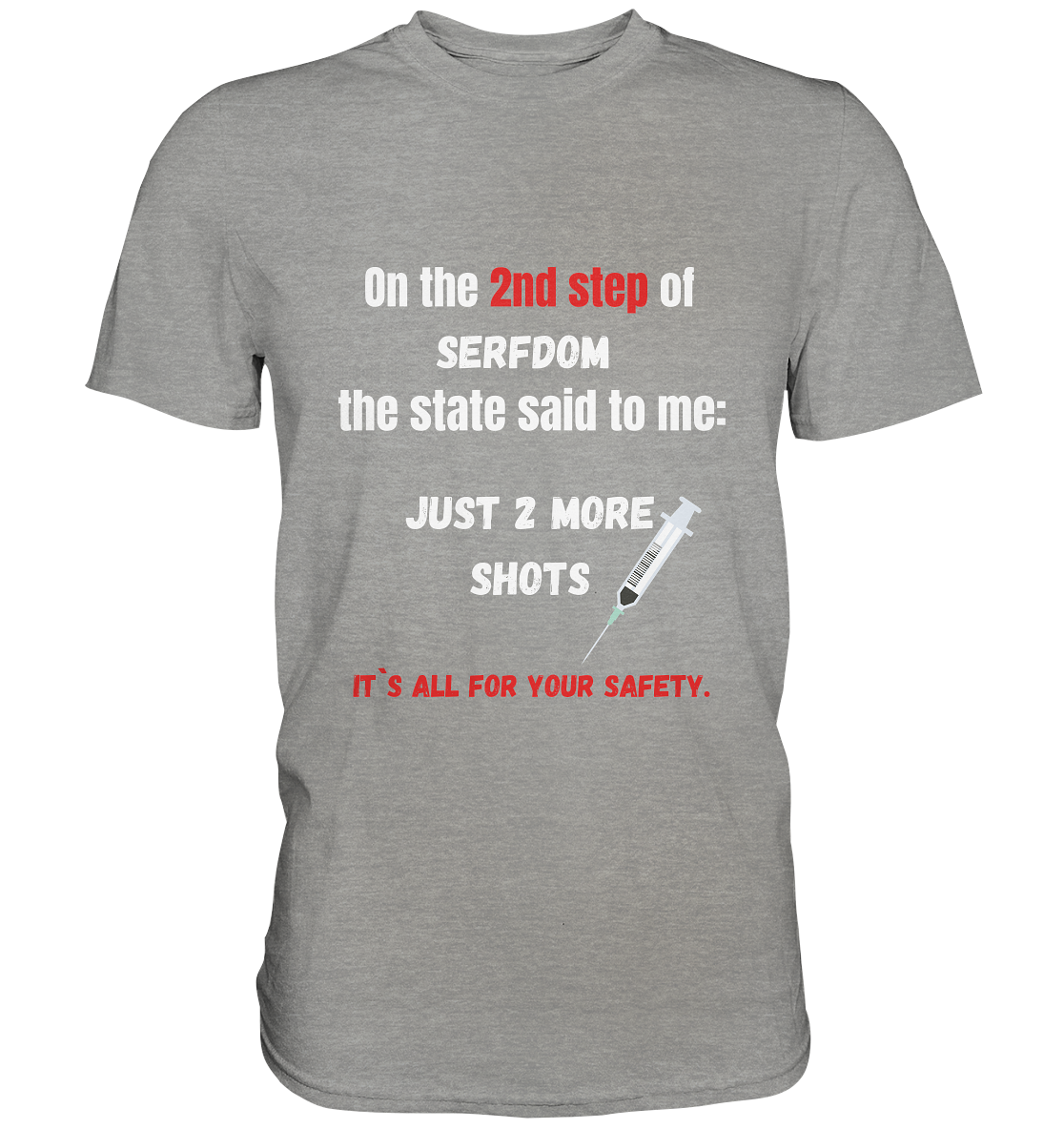 12 steps of serfdom - STEP 2 - (Vorder- UND Rückseite) - Premium Shirt