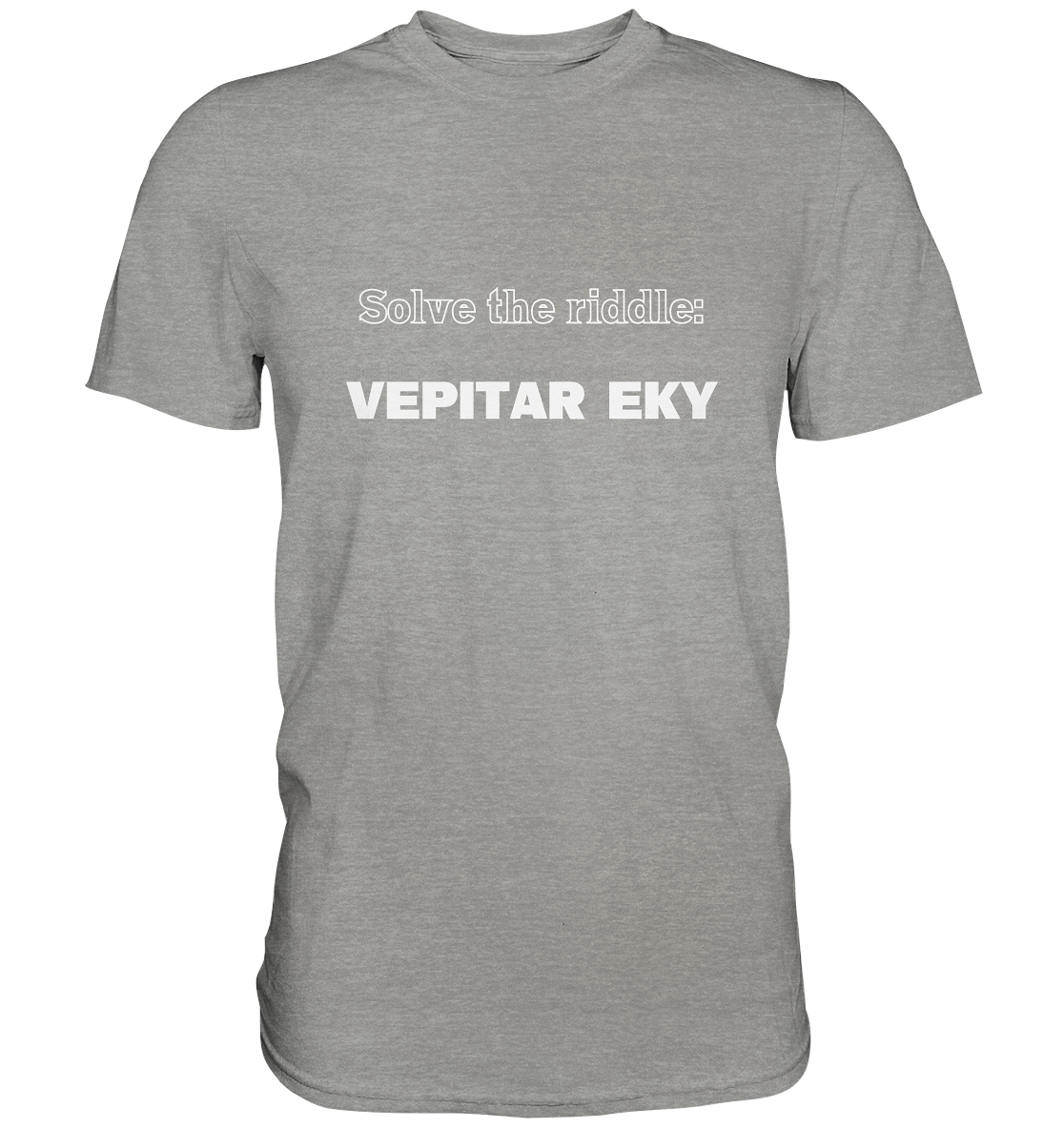 SOLVE THE RIDDLE - VEPITAR EKY - Premium Shirt