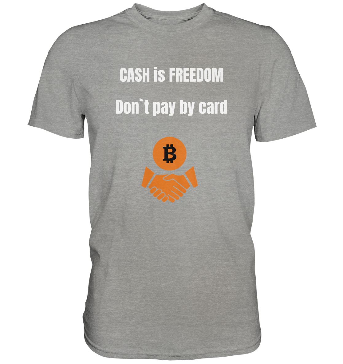 CASH is FREEDOM. Don`t pay by card (Ladies Collection 21% Rabatt bis zum Halving 2024)  Kopie - Premium Shirt