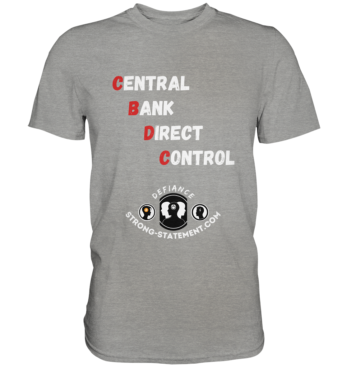 CENTRAL BANK DIRECT CONTROL -DEFIANCE -Strong-Statement.com (Ladies Collection 21% Rabatt bis zum Halving 2024)  - Premium Shirt
